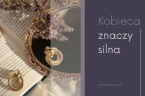 Kobieca znaczy silna